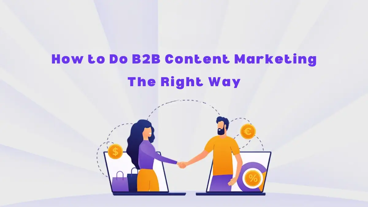 What is the Best Way to Do B2B Content Marketing in 2024?