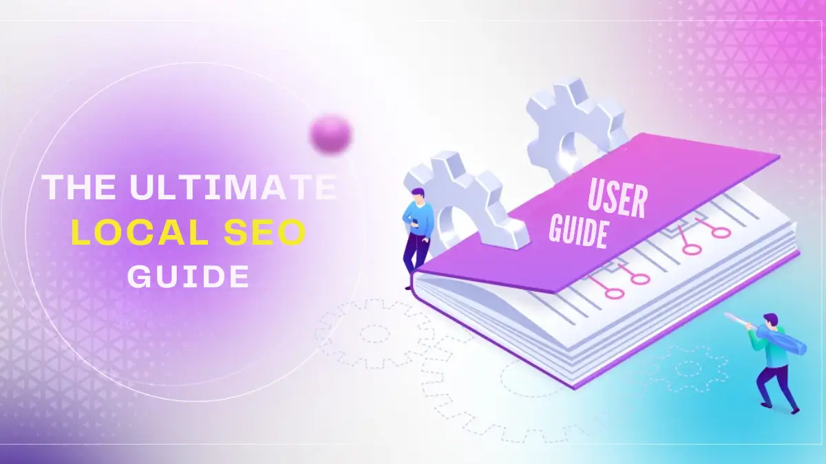 The Ultimate Local SEO Guide in 2024