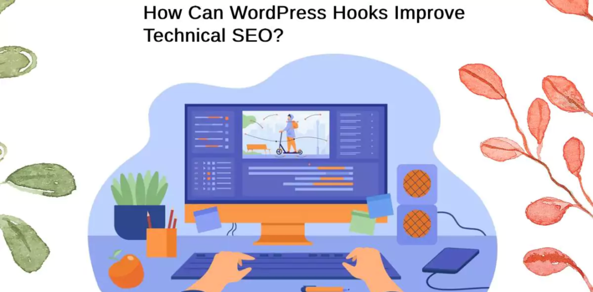 How Can WordPress Hooks Improve Technical SEO