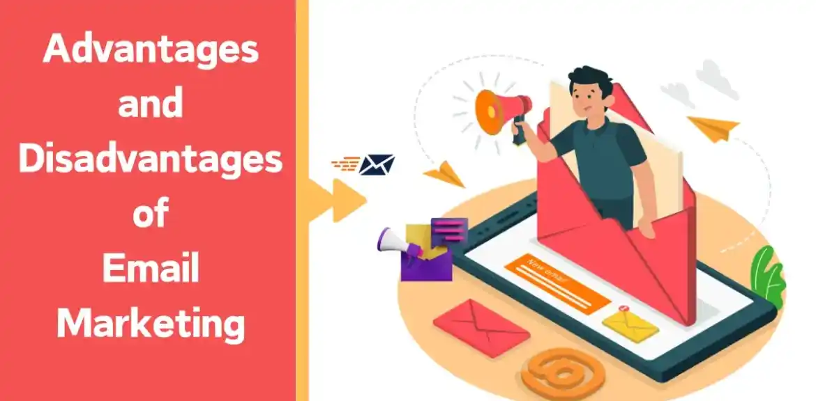 Advantages and Disadvantages of Email Marketing