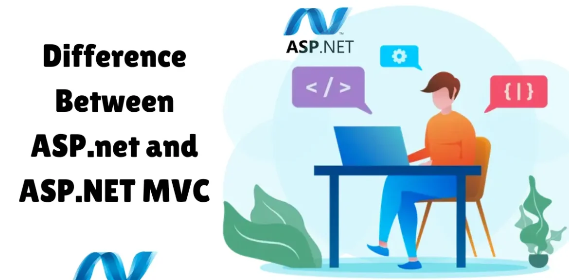 Difference Between ASP.net and ASP.NET MVC