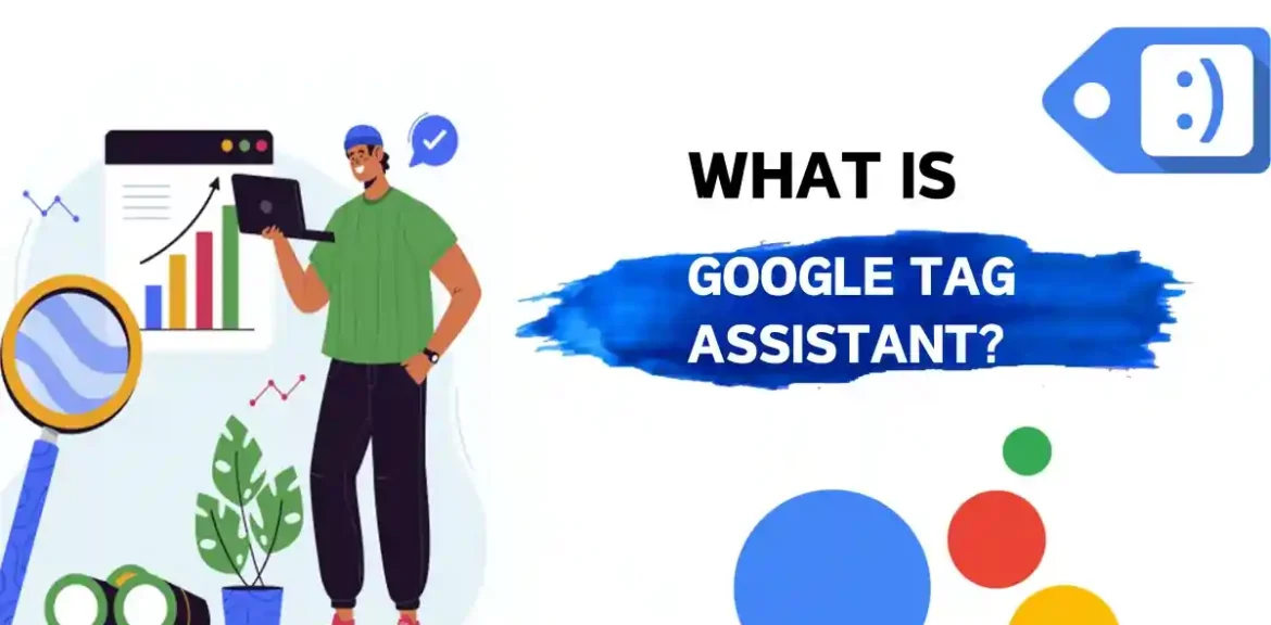 google tag assistant and its extension information