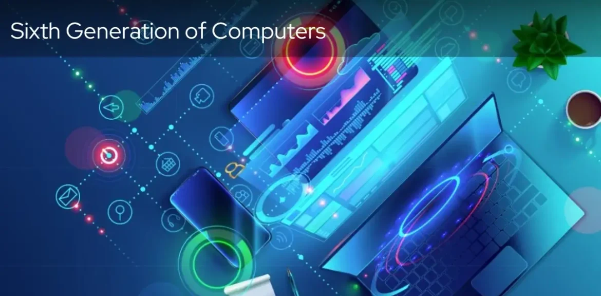 sixth generation of computers